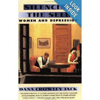 Silencing The Self Women and Depression Dana C. Jack Books
