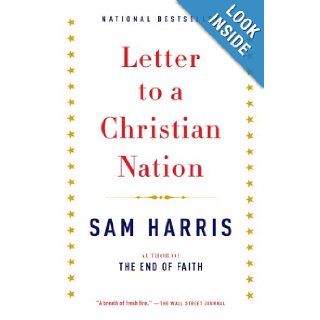 Letter to a Christian Nation: Sam Harris: 9780307278777: Books