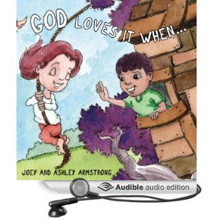 God Loves It When(Audible Audio Edition): Joey Armstrong, Ashley Armstrong, Whitney Edwards: Books