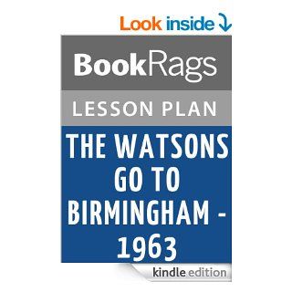 The Watsons Go to Birmingham 1963 Lesson Plans eBook: BookRags: Kindle Store