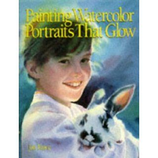 Painting Watercolor Portraits That Glow: Jan Kunz: 9780891349341: Books