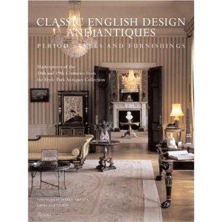 Classic English Design and Antiques: Period Styles and Furniture: Hyde Park Antiques Collection, Emily Eerdmans, Rachel Karr, Mario Buatta: 9780847828630: Books