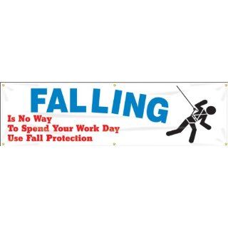 Accuform Signs MBR877 Reinforced Vinyl Motivational Safety Banner "FALLING Is No Way To Spend Your Work Day Use Fall Protection" with Metal Grommets, 28" Width x 8' Length, Red/Blue on White: Industrial Warning Signs: Industrial & Sc