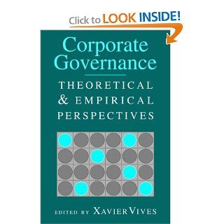 Corporate Governance Theoretical and Empirical Perspectives Xavier Vives 9780521032032 Books