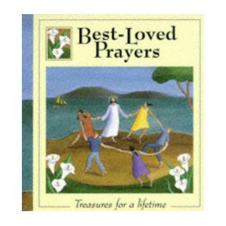 Best Loved Prayers: Treasure for a Lifetime: Lois Rock, Alison Wisenfeld: 9780745933436: Books