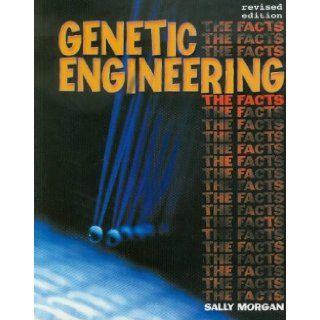 Genetic Engineering (Moral dilemmas): Sally Morgan: 9780237524845: Books