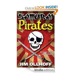 Samurai Pirates: Revenge of the Rat Bastard eBook: Jim Ollhoff: Kindle Store