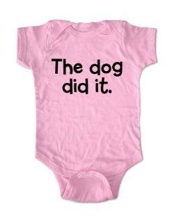 The dog did it.   cute Funny baby one piece   Infant Clothing (6 Months, Pink) : Infant And Toddler Bodysuits : Baby