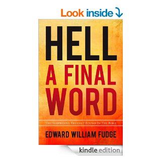 Hell A Final Word eBook: Edward William Fudge: Kindle Store