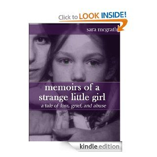memoirs of a strange little girl eBook Sara McGrath Kindle Store