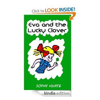 Eva and the Lucky Clover (Little Eva)   Kindle edition by Sophy Hunte. Children Kindle eBooks @ .
