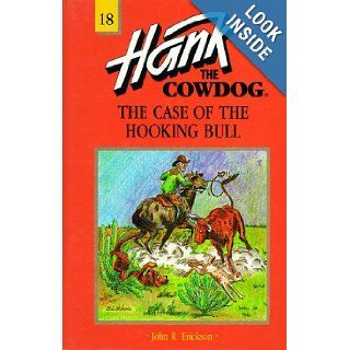 The Case of the Hooking Bull #18 (Hank the Cowdog): John R. Erickson, Gerald L. Holmes: 9780670884254: Books