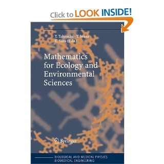Mathematics for Ecology and Environmental Sciences (Biological and Medical Physics, Biomedical Engineering): 0003540344276: Science & Mathematics Books @