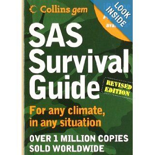 SAS Survival Guide 2E (Collins Gem): For any climate, for any situation: John 'Lofty' Wiseman: 9780061992865: Books