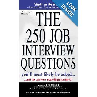 The 250 Job Interview Questions You'll Most Likely Be AskedAnd the Answers That Will Get You Hired!: Peter Veruki, Nona Pipes: 9781593160586: Books