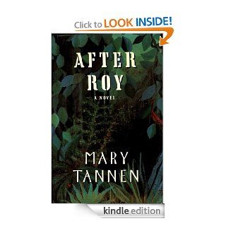 After Roy   Kindle edition by Mary Tannen. Literature & Fiction Kindle eBooks @ .
