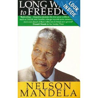 Long Walk to Freedom : The Autobiography of Nelson Mandela: Author: Books