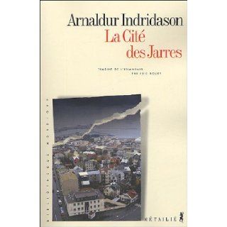 La cité des jarres (French Edition): Arnaldur Indridason: 9782864245247: Books