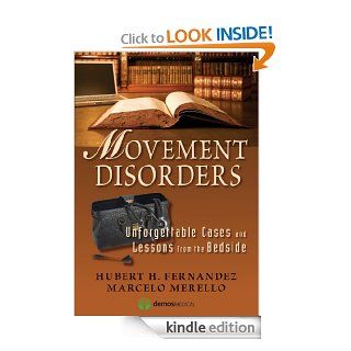 Movement Disorders eBook: Hubert H. Fernandez MD, Marcelo Merello, Hubert H. Fernandez MD, Marcelo Merello MD: Kindle Store