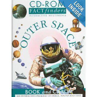 Outer Space (Factfinders Interactive Multimedia): Harry Ford, Kay Barnham, Chris Leishman, Arcana Studios, Peter Bull: 9780765193469: Books