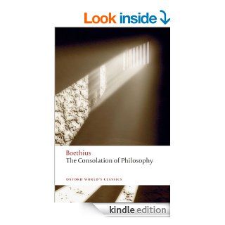 The Consolation of Philosophy (Oxford World's Classics) eBook: Boethius, Peter Walsh, P. G. Walsh: Kindle Store