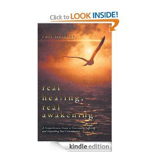 Real Healing, Real Awakening: A Comprehensive Guide to Overcoming Suffering and Expanding Your Consciousness eBook: Phil Golding: Kindle Store