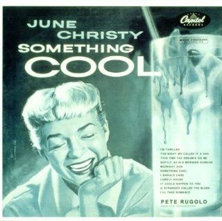June Christy: Something Cool (Original 1954 High Fidelity Recording    NOT 1960 Stereo Rerecording) (1955 Capitol 12" Turquoise Label Issue With Original Cover Art) [VINYL LP] [MONO]: Music