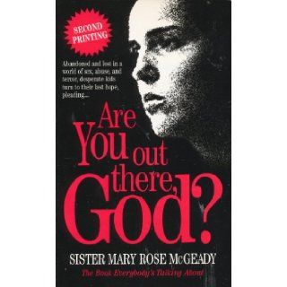 Are You Out There, God?: Mary Rose McGeady: Books