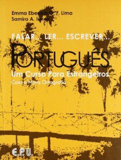 Falar Ler Escrever Portugues Text (Portuguese Edition) (9788512543109): Emma Eberlein O. F. Lima, Samira A. Iunes: Books