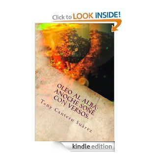 III  Oleo al alba Anoche so con versos. (Los Susurros de Cantero Oleos Poticos) (Spanish Edition) eBook Tony Surez, Ariel Arias Kindle Store