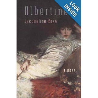 Albertine [IMPORT]: Jacqueline Rose: 9780701169763: Books