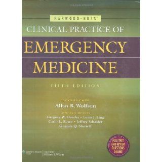 By Lippincott Williams & Wilkins   Harwood Nuss' Clinical Practice of Emergency Medicine: 5th (fifth) Edition: Lippincott Williams & Wilkins: 8580000814125: Books