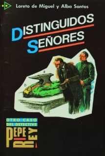 Distinguidos senores. PQL 4 (Spanish Edition) (9788477110224) L. de Miguel, A. Santos Books