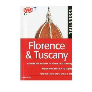AAA Essential Florence & Tuscany (AAA Essential Guides: Florence & Tuscany) (Paperback)   Common: Revised by Lindsay Bennett By (author) Tim Jepson: 0880695505536: Books