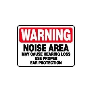WARNING NOISE AREA MAY CAUSE HEARING LOSS USE PROPER EAR PROTECTION 10" x 14" Aluminum Sign
