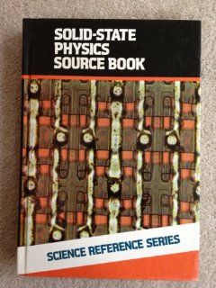 Solid State Physics Source Book (The Mcgraw Hill Science Reference Series): Sybil P. Parker: 9780070455030: Books