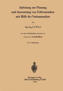 Anleitung zur Planung und Auswertung von Feldversuchen mit Hilfe der Varianzanalyse (German Edition) (9783540016496): Jan J. Post, Cornelia Harte: Books