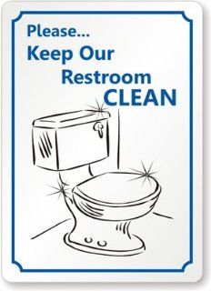 Please Keep Our Restroom Clean (with Toilet Bowl Symbol) Sign, 10" x 7" : Yard Signs : Patio, Lawn & Garden