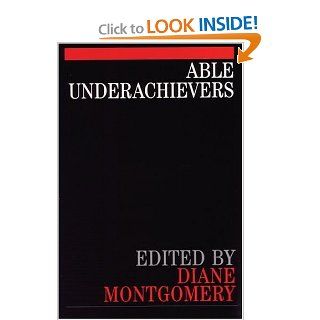 Able Underachievers: Diane Montgomery: 9781861561930: Books