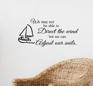 #2 We may not be able to direct the wind but we can adjust our sails Vinyl Decal Matte Black Decor Decal Skin Sticker Laptop: Everything Else
