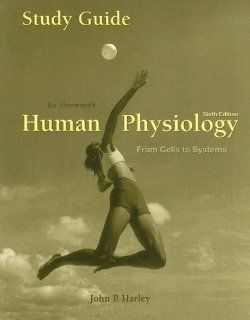 Study Guide for Sherwood's Human Physiology: From Cells to Systems, 6th: 9780495019985: Medicine & Health Science Books @