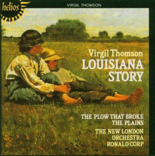 Thomson: Louisiana Story/The Plow That Broke the Plains/Power Among Men: Music