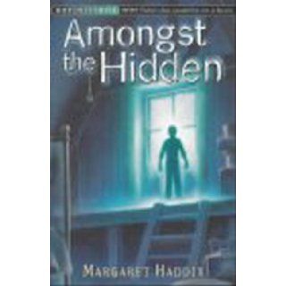 Amongst the Hidden (Shadow Children) Margaret Peterson Haddix 9780099402930 Books