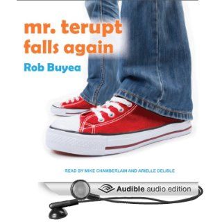 Mr. Terupt Falls Again: Mr. Terupt, Book 2 (Audible Audio Edition): Rob Buyea, Arielle DeLisle, Mike Chamberlain: Books