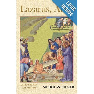 Lazarus, Arise (Art Mysteries (Paperback)): Nicholas Kilmer: 9781890208905: Books