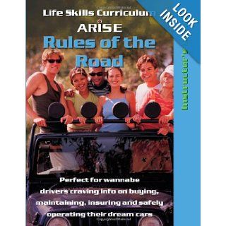 Life Skills Curriculum: ARISE Rules of the Road: Edmund Benson, Susan Benson: 9781586142872: Books