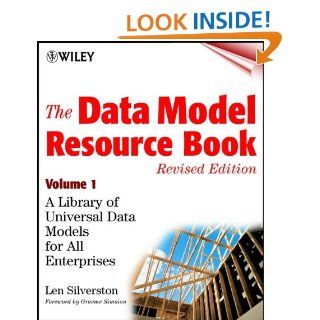The Data Model Resource Book: A Library of Universal Data Models for All Enterprises: 1 eBook: Len Silverston: Kindle Store