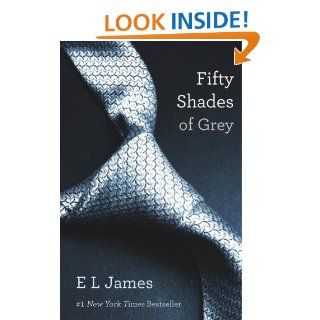 Fifty Shades of Grey: Book One of the Fifty Shades Trilogy eBook: E L James: Kindle Store