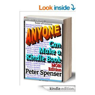 Anyone Can Make a Kindle Book, MOBI Edition eBook: Peter Spenser: Kindle Store