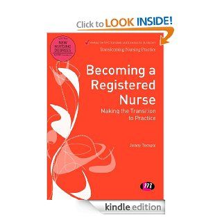 Becoming a Registered Nurse Making the transition to practice (Transforming Nursing Practice Series) eBook Jenny Temple Kindle Store